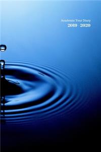 2019 - 2020 Academic Diary Week To View A5 Organiser Planner: Starts 1 August 2019 Until 31 July 2020. Water Droplet Diary, Paperback With Soft Water Repelling Matte Front Cover. High Quality.