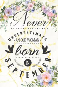Never Underestimate an Old Woman Born in September