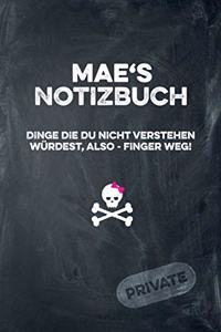 Mae's Notizbuch Dinge Die Du Nicht Verstehen Würdest, Also - Finger Weg!