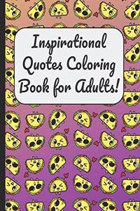Inspirational Quotes Coloring Book for Adults!: A Large Booklet and Journal for Adults Kids and Teens with 60 Inspiring and Motivational Quotes Designed Within Mandala Coloring Pages