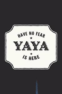 Have No Fear Yaya Is Here