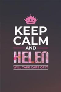 Keep Calm and Helen Will Take Care of It