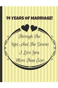 14 Years Of Marriage! Through The Ups And The Downs I Love You More Than Ever
