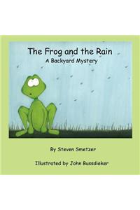 The Frog and the Rain, a Backyard Mystery