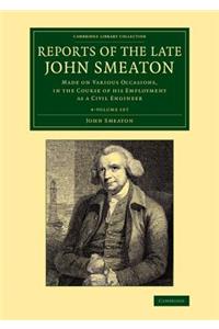 Reports of the Late John Smeaton 4 Volume Set