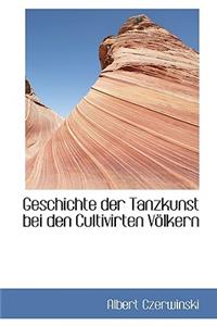 Geschichte Der Tanzkunst Bei Den Cultivirten V Lkern
