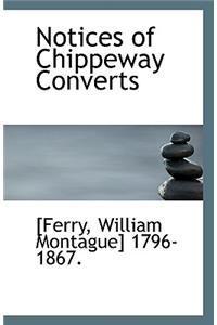 Notices of Chippeway Converts