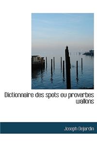 Dictionnaire Des Spots Ou Proverbes Wallons
