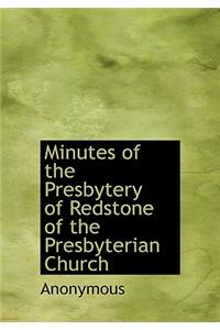 Minutes of the Presbytery of Redstone of the Presbyterian Church