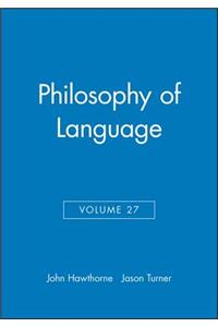 Philosophy of Language, Volume 27