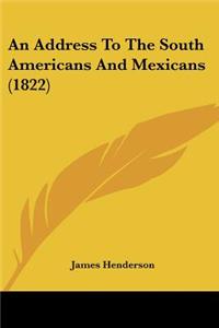 Address To The South Americans And Mexicans (1822)
