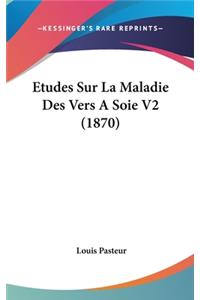 Etudes Sur La Maladie Des Vers A Soie V2 (1870)