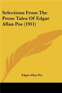 Selections From The Prose Tales Of Edgar Allan Poe (1911)