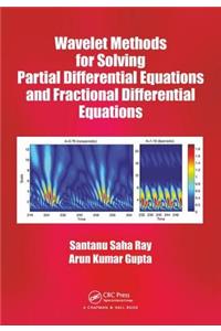 Wavelet Methods for Solving Partial Differential Equations and Fractional Differential Equations