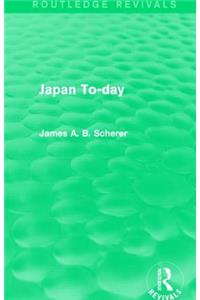 Japan To-day (Routledge Revivals)