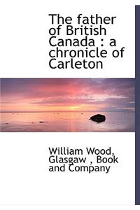 The Father of British Canada