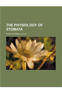 The Physiology of Stomata