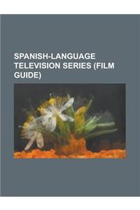 Spanish-Language Television Series (Film Guide)