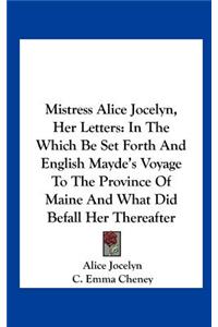 Mistress Alice Jocelyn, Her Letters