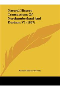 Natural History Transactions of Northumberland and Durham V1 (1867)