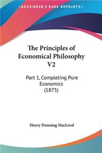 The Principles of Economical Philosophy V2: Part 1, Completing Pure Economics (1875)