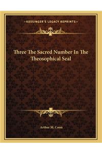 Three the Sacred Number in the Theosophical Seal