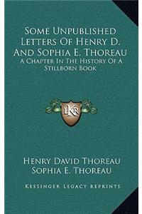 Some Unpublished Letters of Henry D. and Sophia E. Thoreau