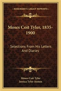 Moses Coit Tyler, 1835-1900
