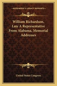 William Richardson, Late A Representative From Alabama, Memorial Addresses