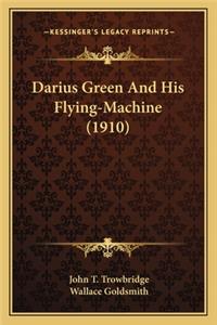 Darius Green and His Flying-Machine (1910)