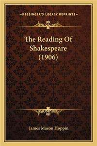 Reading of Shakespeare (1906) the Reading of Shakespeare (1906)