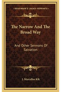 Narrow And The Broad Way