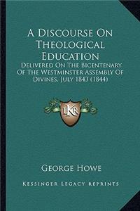 A Discourse On Theological Education