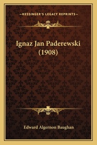 Ignaz Jan Paderewski (1908)