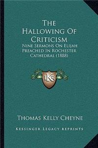 Hallowing of Criticism