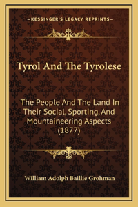 Tyrol And The Tyrolese