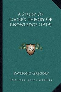 Study Of Locke's Theory Of Knowledge (1919)