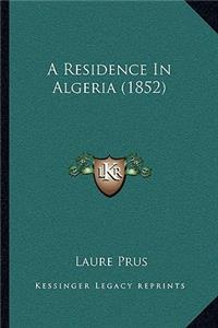 Residence In Algeria (1852)