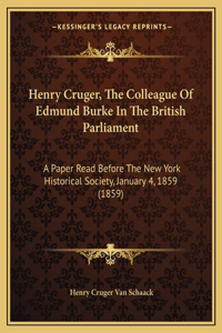 Henry Cruger, The Colleague Of Edmund Burke In The British Parliament