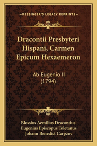 Dracontii Presbyteri Hispani, Carmen Epicum Hexaemeron
