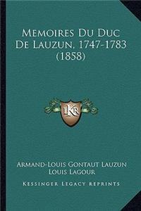 Memoires Du Duc De Lauzun, 1747-1783 (1858)