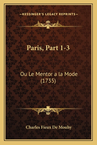 Paris, Part 1-3: Ou Le Mentor a la Mode (1735)