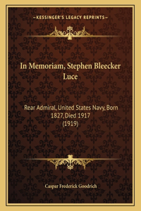 In Memoriam, Stephen Bleecker Luce