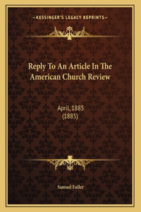 Reply To An Article In The American Church Review