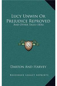 Lucy Unwin Or Prejudice Reproved