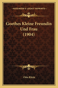 Goethes Kleine Freundin Und Frau (1904)