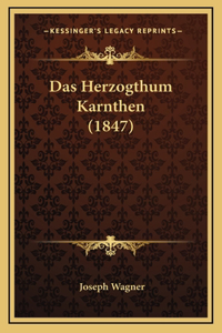 Das Herzogthum Karnthen (1847)