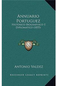 Annuario Portuguez: Historico Biographico E Diplomatico (1855)