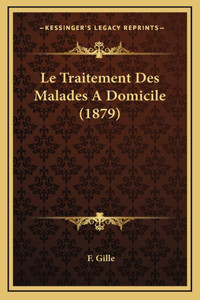 Le Traitement Des Malades a Domicile (1879)