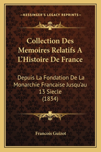 Collection Des Memoires Relatifs A L'Histoire De France